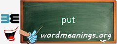 WordMeaning blackboard for put